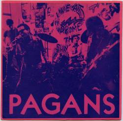 Pagans : Street Where Nobody Lives - What's This Shit Called Love?
